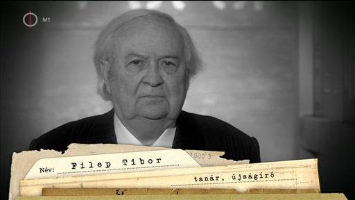 FILEP TIBOR: A TÖRTÉNELMÜNK VELÜNK ÉL