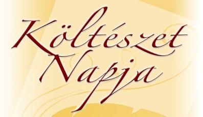 A MAGYAR KÖLTÉSZET NAPJA